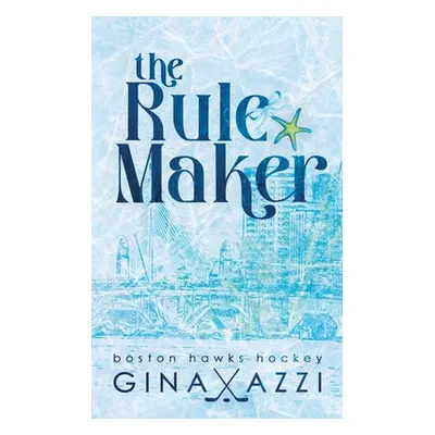 "The Rule Maker: A Friends to Lovers Hockey Romance" - "" ("Azzi Gina")