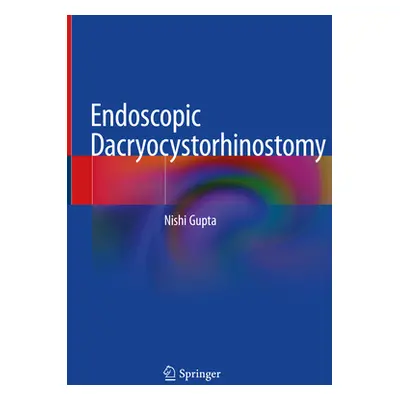 "Endoscopic Dacryocystorhinostomy" - "" ("Gupta Nishi")