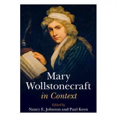 "Mary Wollstonecraft in Context" - "" ("Johnson Nancy E.")