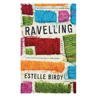 "Ravelling" - "" ("Birdy Estelle")