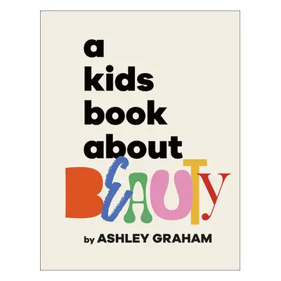 "A Kids Book about Beauty" - "" ("Graham Ashley")