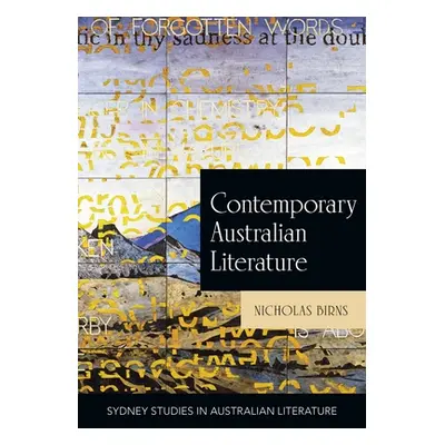 "Contemporary Australian Literature: A World Not Yet Dead" - "" ("Birns Nicholas")