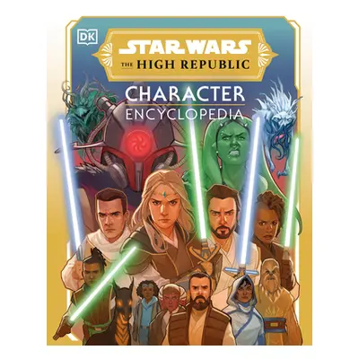 "Star Wars the High Republic Character Encyclopedia" - "" ("Richau Amy")