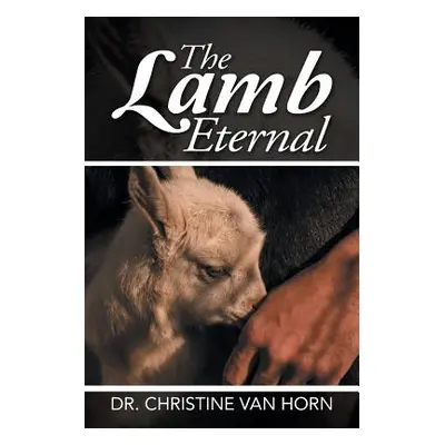 "The Lamb Eternal" - "" ("Van Horn Christine")