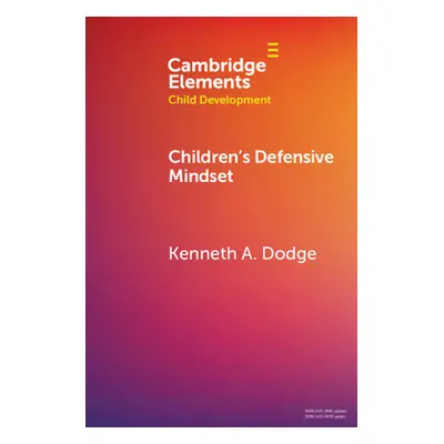 "Children's Defensive Mindset" - "" ("Dodge Kenneth A.")