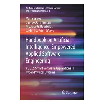 "Handbook on Artificial Intelligence-Empowered Applied Software Engineering: Vol.2: Smart Softwa