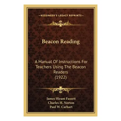 "Beacon Reading: A Manual Of Instructions For Teachers Using The Beacon Readers (1922)" - "" ("F