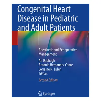 "Congenital Heart Disease in Pediatric and Adult Patients: Anesthetic and Perioperative Manageme