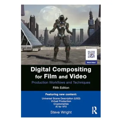 "Digital Compositing for Film and Video: Production Workflows and Techniques" - "" ("Wright Stev