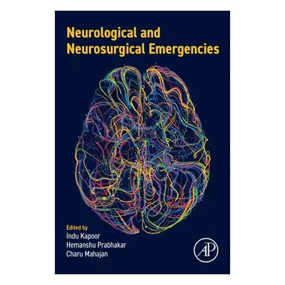 "Neurological and Neurosurgical Emergencies" - "" ("Kapoor Indu")