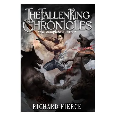 "The Fallen King Chronicles" - "" ("Fierce Richard")