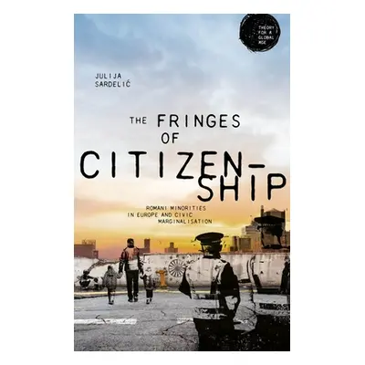 "The Fringes of Citizenship: Romani Minorities in Europe and Civic Marginalisation" - "" ("Sarde