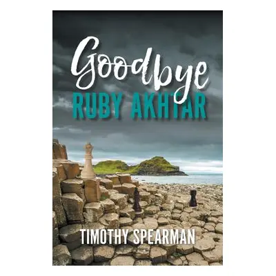 "Goodbye Ruby Akhtar" - "" ("Spearman Timothy")