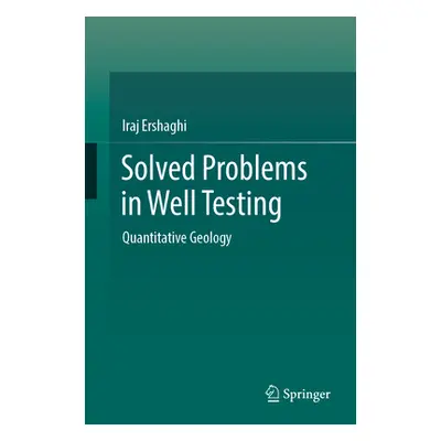 "Solved Problems in Well Testing: Quantitative Geology" - "" ("Ershaghi Iraj")