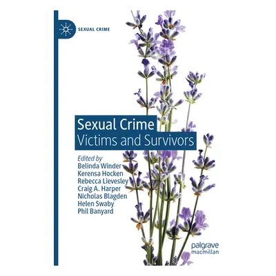 "Sexual Crime: Victims and Survivors" - "" ("Winder Belinda")