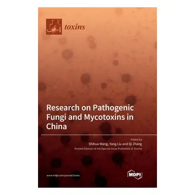 "Research on Pathogenic Fungi and Mycotoxins in China" - "" ("Wang Shihua")