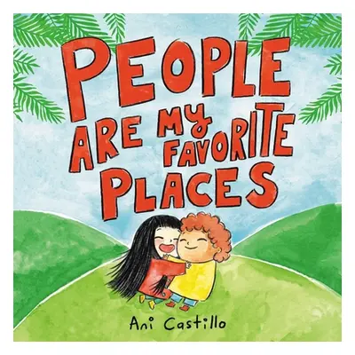 "People Are My Favorite Places" - "" ("Castillo Ani")