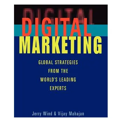 "Digital Marketing: Global Strategies from the World's Leading Experts" - "" ("Wind")