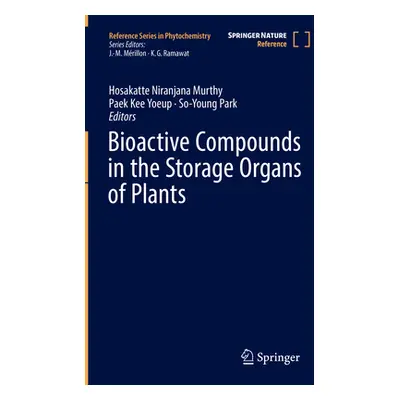 "Bioactive Compounds in the Storage Organs of Plants" - "" ("Murthy Hosakatte Niranjana")