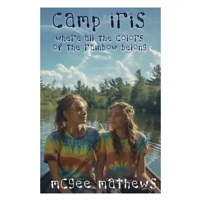 "Camp Iris" - "" ("Mathews McGee")