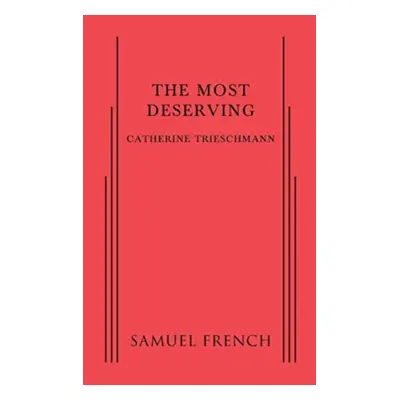 "The Most Deserving" - "" ("Trieschmann Catherine")