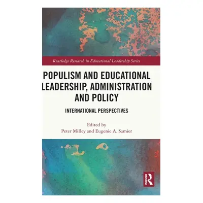 "Populism and Educational Leadership, Administration and Policy: International Perspectives" - "