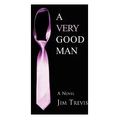 "A Very Good Man" - "" ("Trevis Jim")