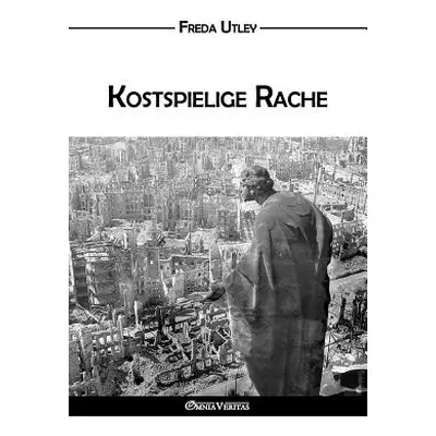 "Kostspielige Rache: The High Cost of Vengeance" - "" ("Utley Freda")