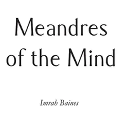 "Meandres of the Mind" - "" ("Baines Imrah")