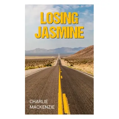 "Losing Jasmine" - "" ("MacKenzie Charlie")