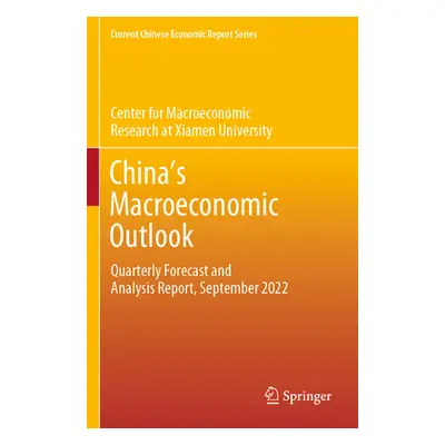 "China's Macroeconomic Outlook: Quarterly Forecast and Analysis Report, September 2022" - "" ("C