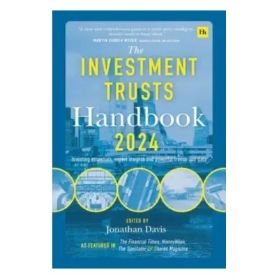 Investment Trusts Handbook 2024 - Investing essentials, expert insights and powerful trends and 