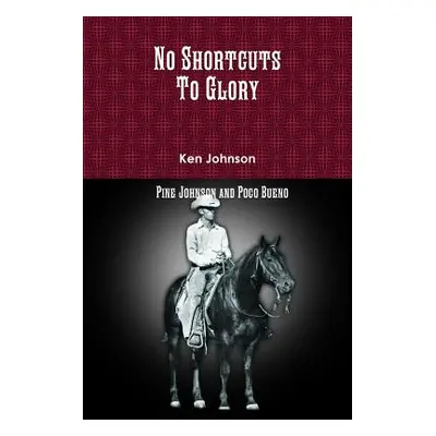 "No Shortcuts To Glory" - "" ("Johnson Ken")