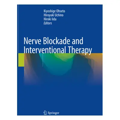 "Nerve Blockade and Interventional Therapy" - "" ("Ohseto Kiyoshige")