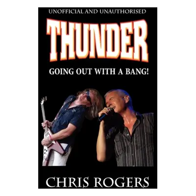 "Thunder - Going Out With A Bang" - "" ("Rogers Chris")