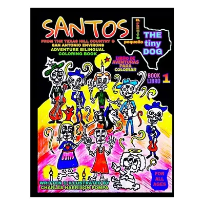 "Santos the Tiny Dog: From Texas Hill Country to San Antonio Environs Book 1 - Bilingual Colorin