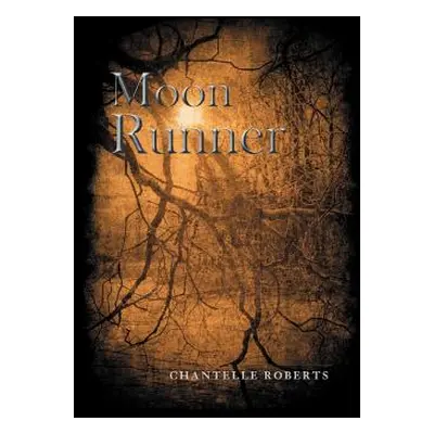 "Moon Runner" - "" ("Roberts Chantelle")