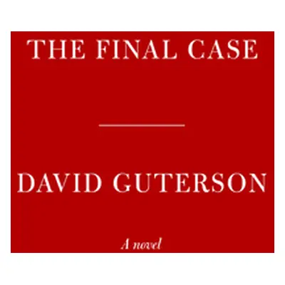 "The Final Case" - "" ("Guterson David")