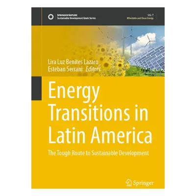 "Energy Transitions in Latin America: The Tough Route to Sustainable Development" - "" ("Lazaro 