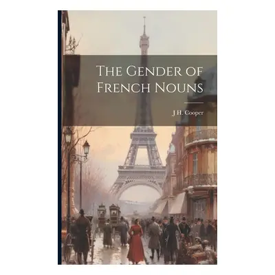 "The Gender of French Nouns" - "" ("Cooper J. H.")