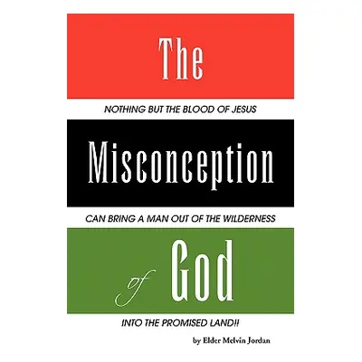 "The Misconception of God" - "" ("Jordan Elder Melvin")