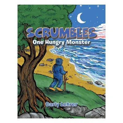 "Scrumbles: One Hungry Monster" - "" ("Lehrer Carly")