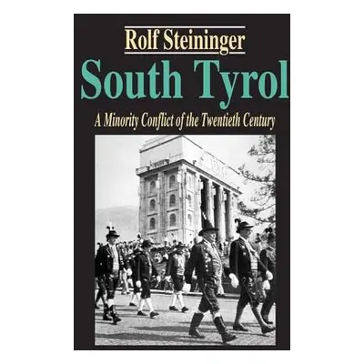 "South Tyrol: A Minority Conflict of the Twentieth Century" - "" ("Niezing Johan")