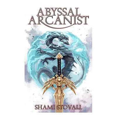 "Abyssal Arcanist" - "" ("Stovall Shami")