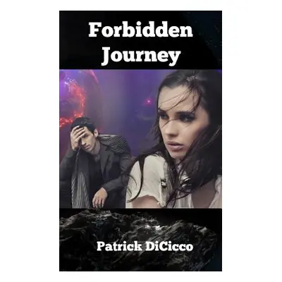 "Forbidden Journey: When Worlds Collide" - "" ("Dicicco Patrick")