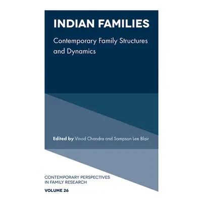 "Indian Families: Contemporary Family Structures and Dynamics" - "" ("Chandra Vinod")