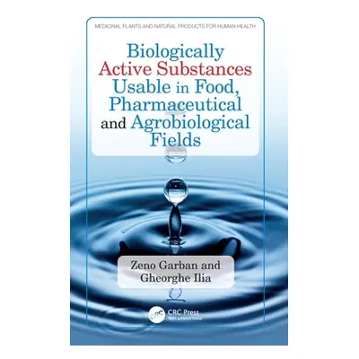 "Biologically Active Substances Usable in Food, Pharmaceutical and Agrobiological Fields" - "" (