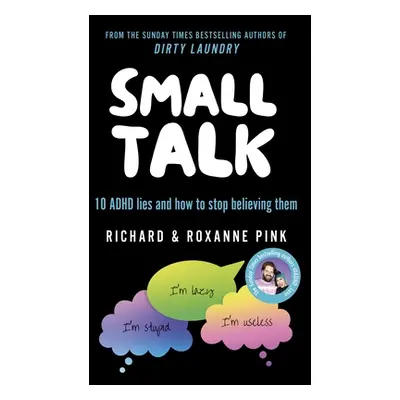 "SMALL TALK" - "10 ADHD lies and how to stop believing them" ("Pink Richard")