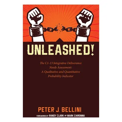 "Unleashed" - "" ("Bellini Peter J.")