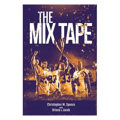 "The MixTape" - "" ("Michael Spence Christopher")